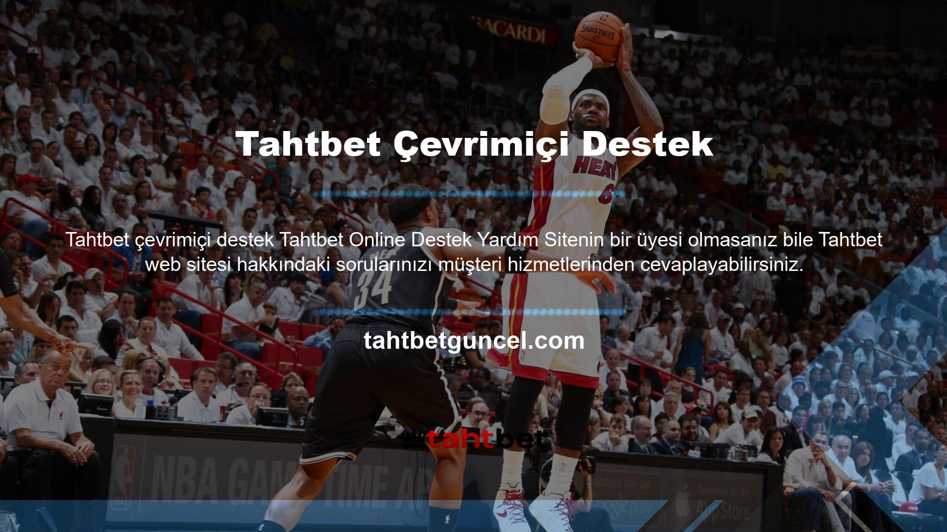 Müşteri hizmetleri, site ile ilgili herhangi bir soruya yardımcı olarak kötü şeylerin gerçekleşmesini durdurur