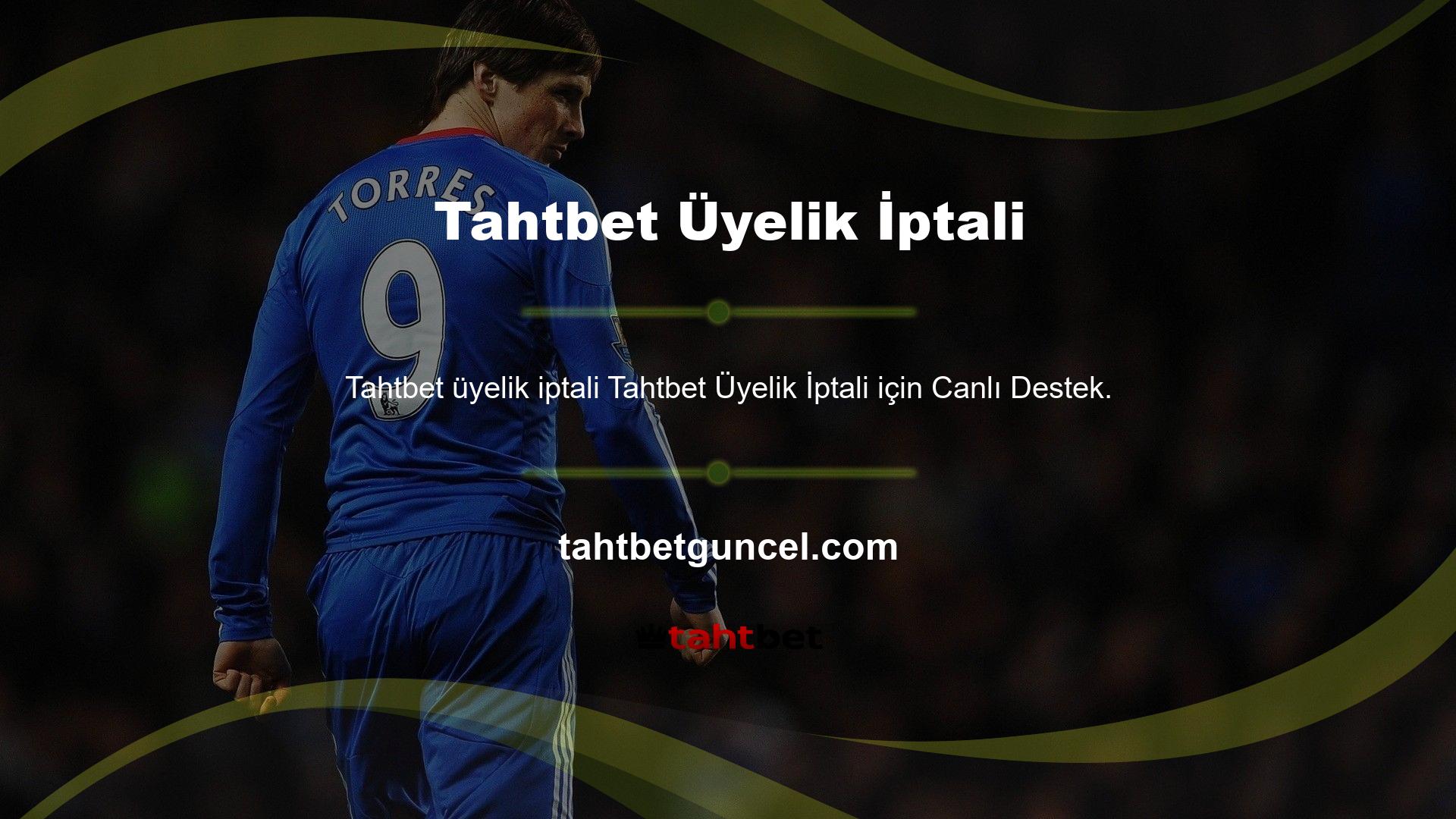 Tahtbet İptal İptali için Canlı Destek Tamam bonusu geri çekilecek, bakiyedeki para talep edilecek, ancak işlem bundan sonra başlayacak